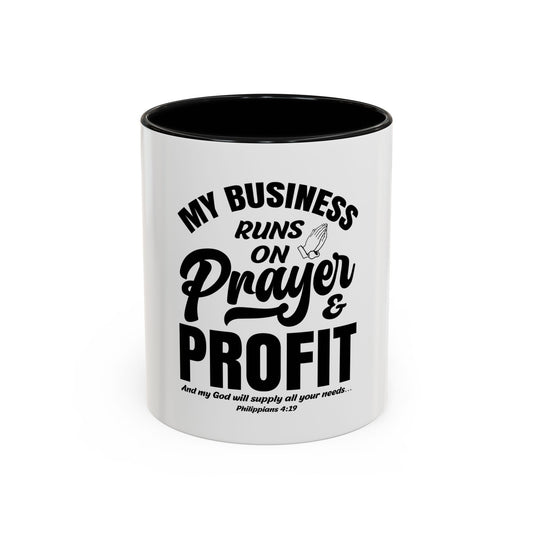My Business Runs on Prayer & Profit Coffee Mug