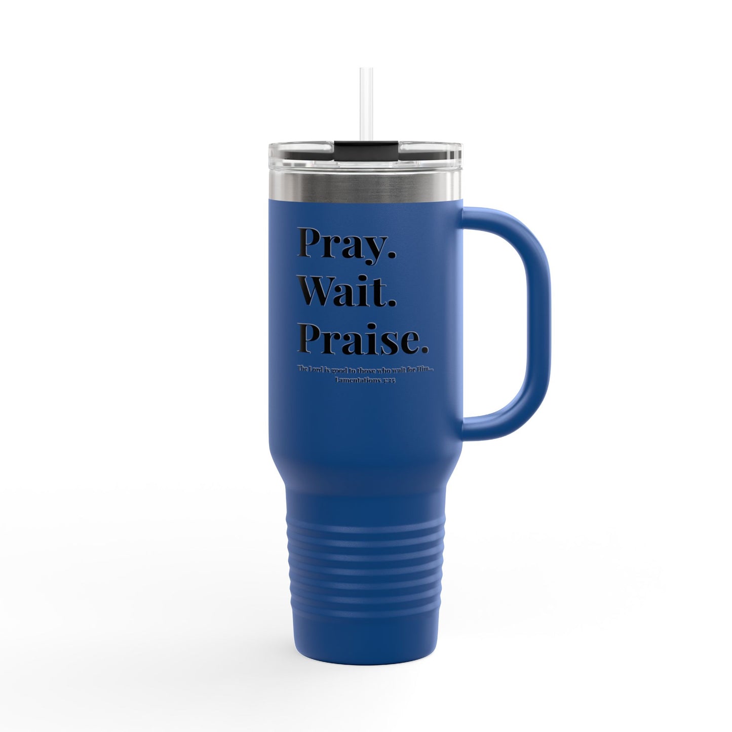 Pray. Wait. Praise Travel Mug