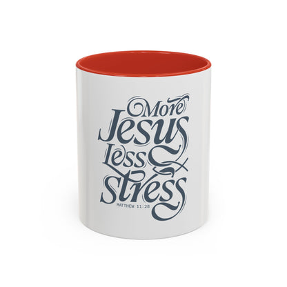 More Jesus. Less Stress Coffee Mug