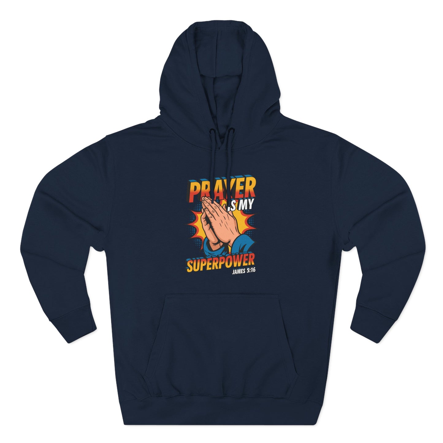 Prayer is My Superpower  Hoodie