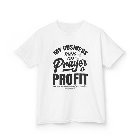 My Business Runs on Prayer & Profit Kids Tee