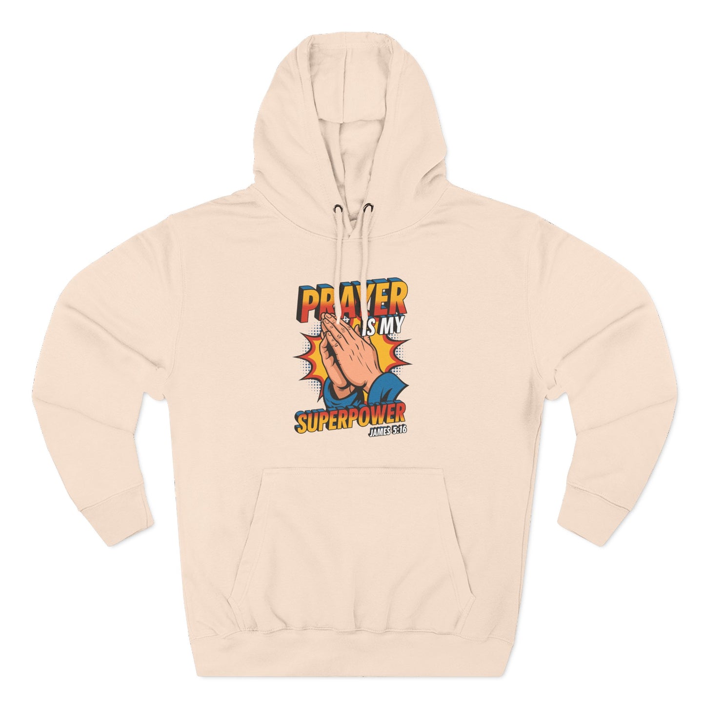 Prayer is My Superpower  Hoodie