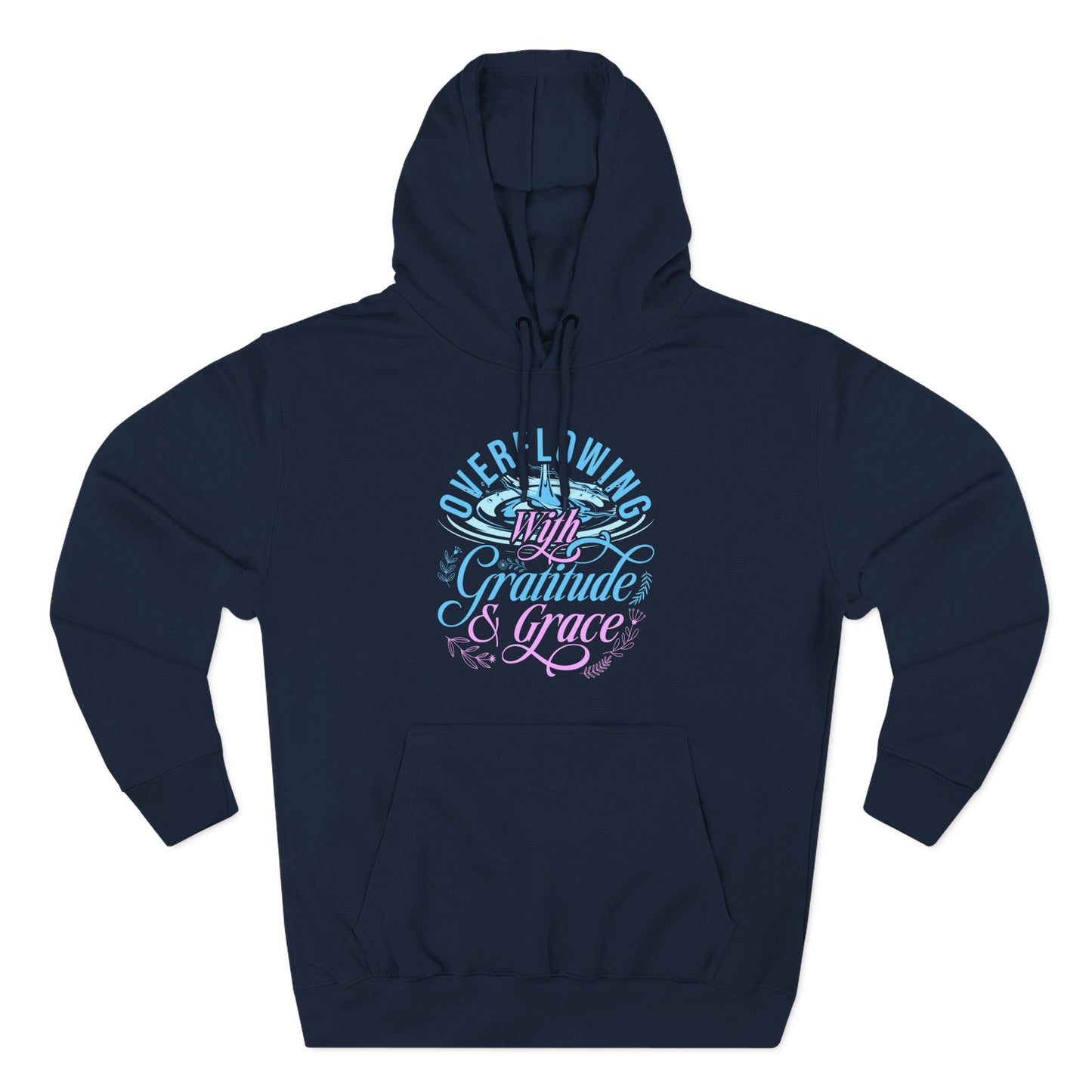 Overflowing with Gratitude & Grace Hoodie