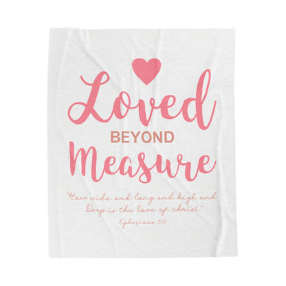 Loved Beyond Measure Velveteen Plush Blanket