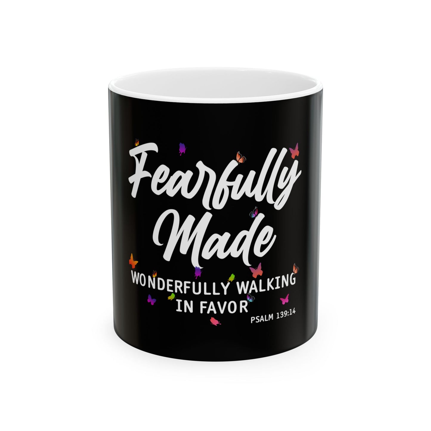 Fearfully Made — Wonderfully Walking in Favor Ceramic Mug