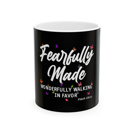 Fearfully Made — Wonderfully Walking in Favor Ceramic Mug