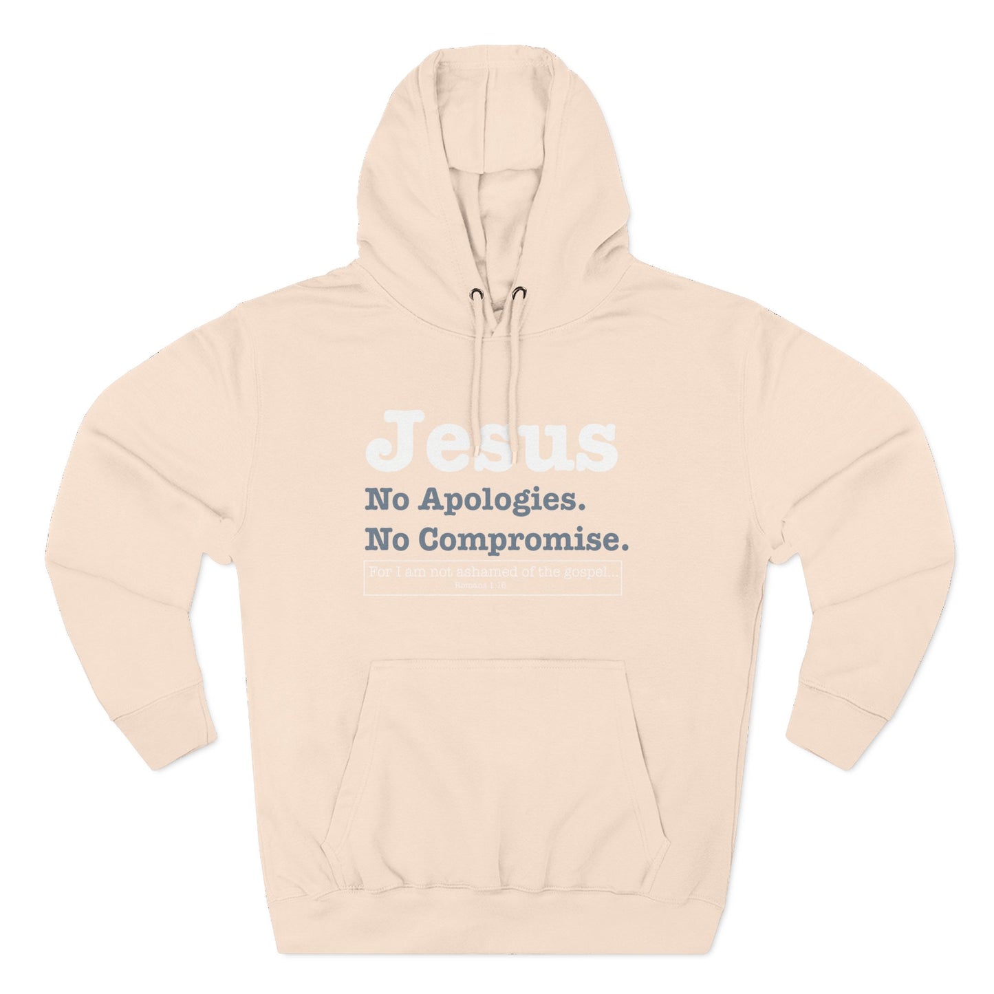 Jesus. No Apologies. No Compromises  Hoodie