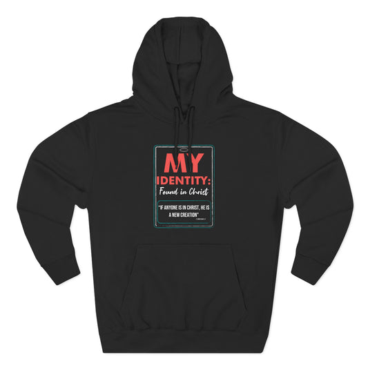 My Identity: Found in Christ Hoodie