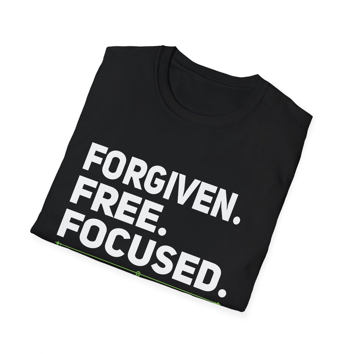 FORGIVEN. FREE. FOCUSED Tee