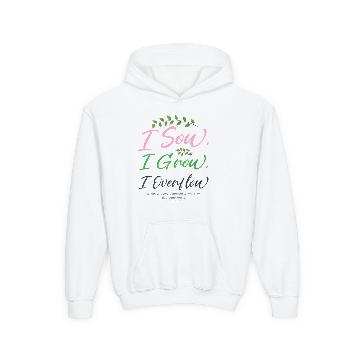 I Sow, I Grow, I Overflow Youth Hoodie