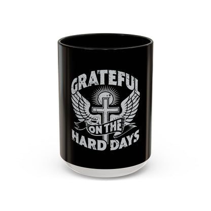 Grateful Even on the Hard Days Coffee Mug