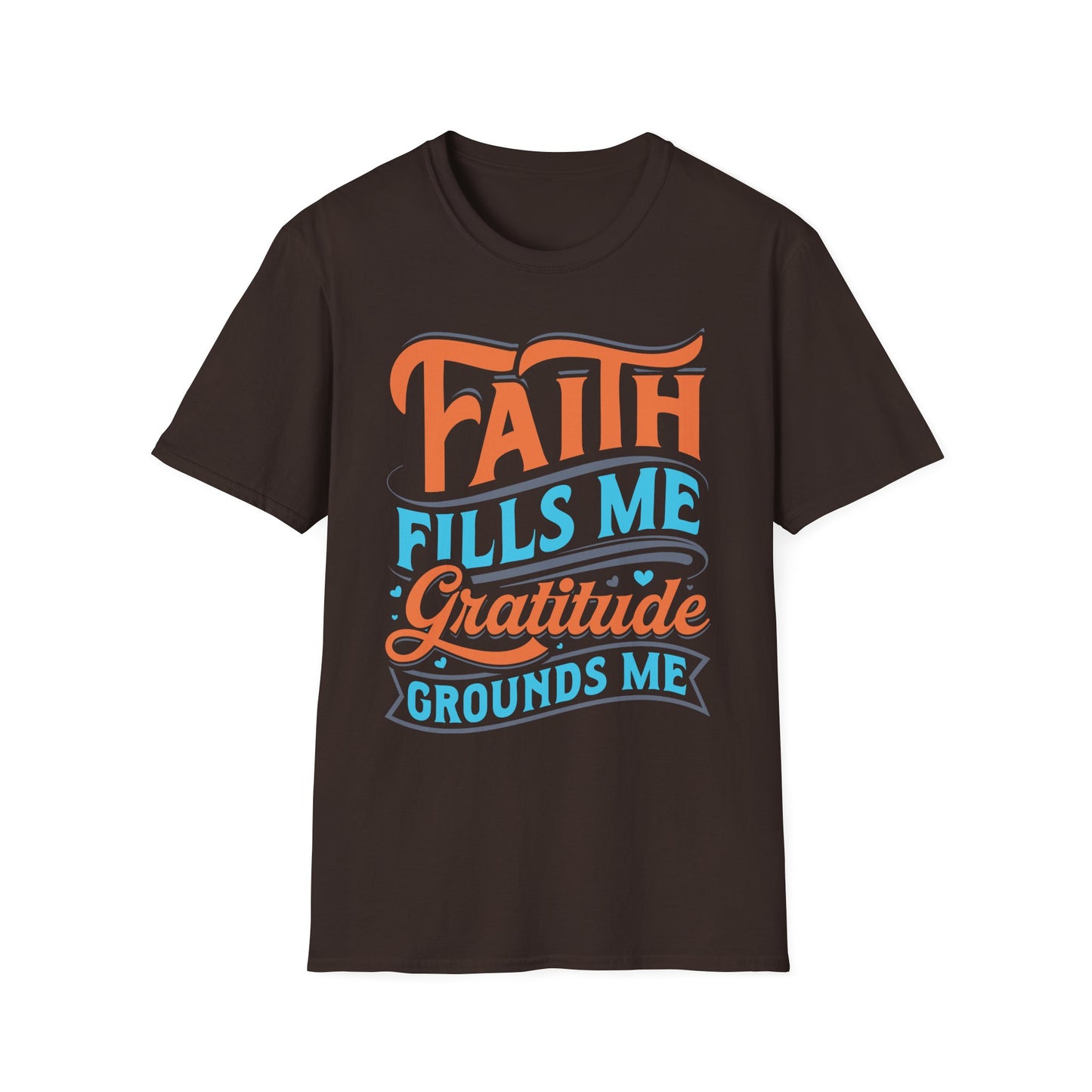 Faith Fills Me, Gratitude Grounds Me Tee