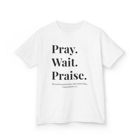 Pray. Wait. Praise Kids Tee