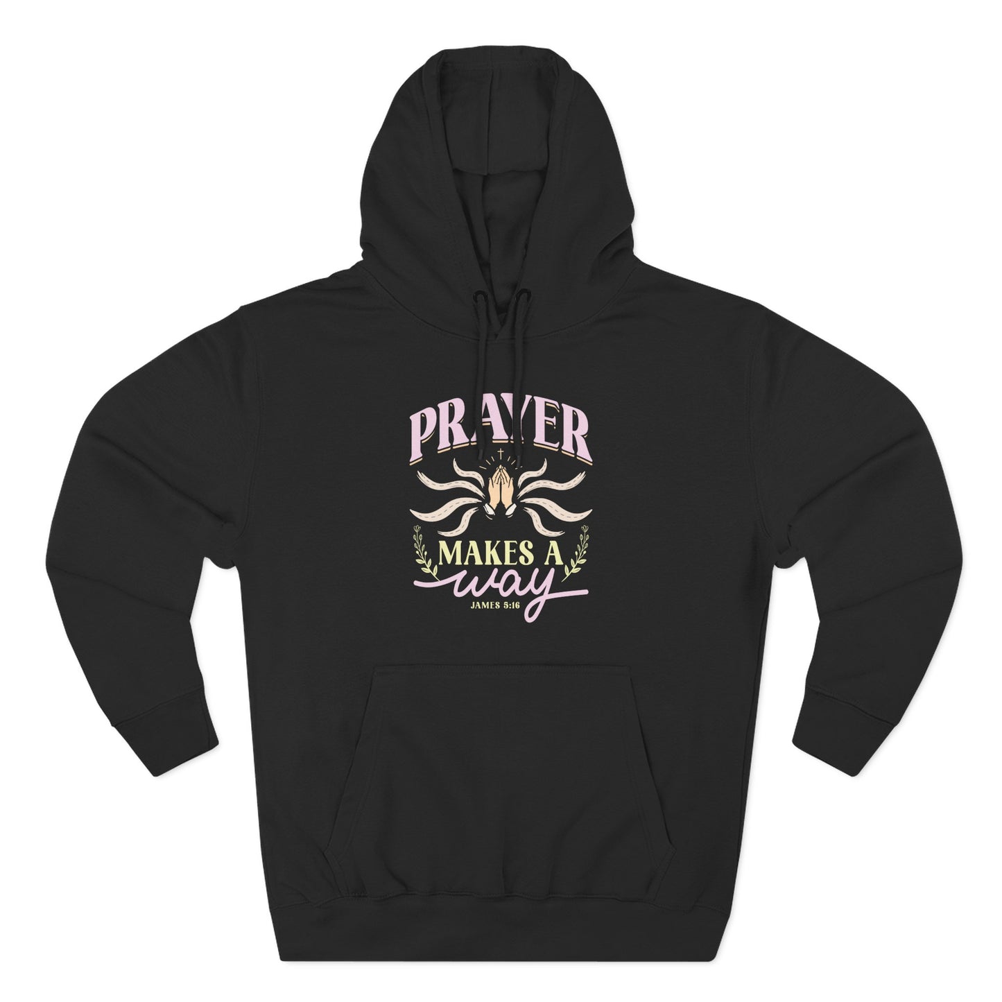 Prayer Makes a Way  Hoodie