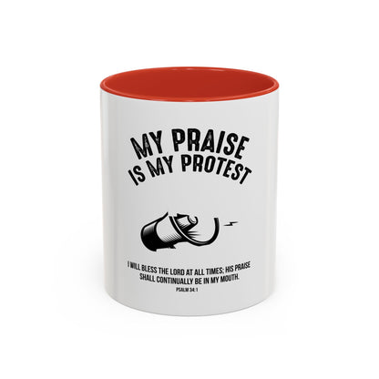 My Praise is My Protest Coffee Mug
