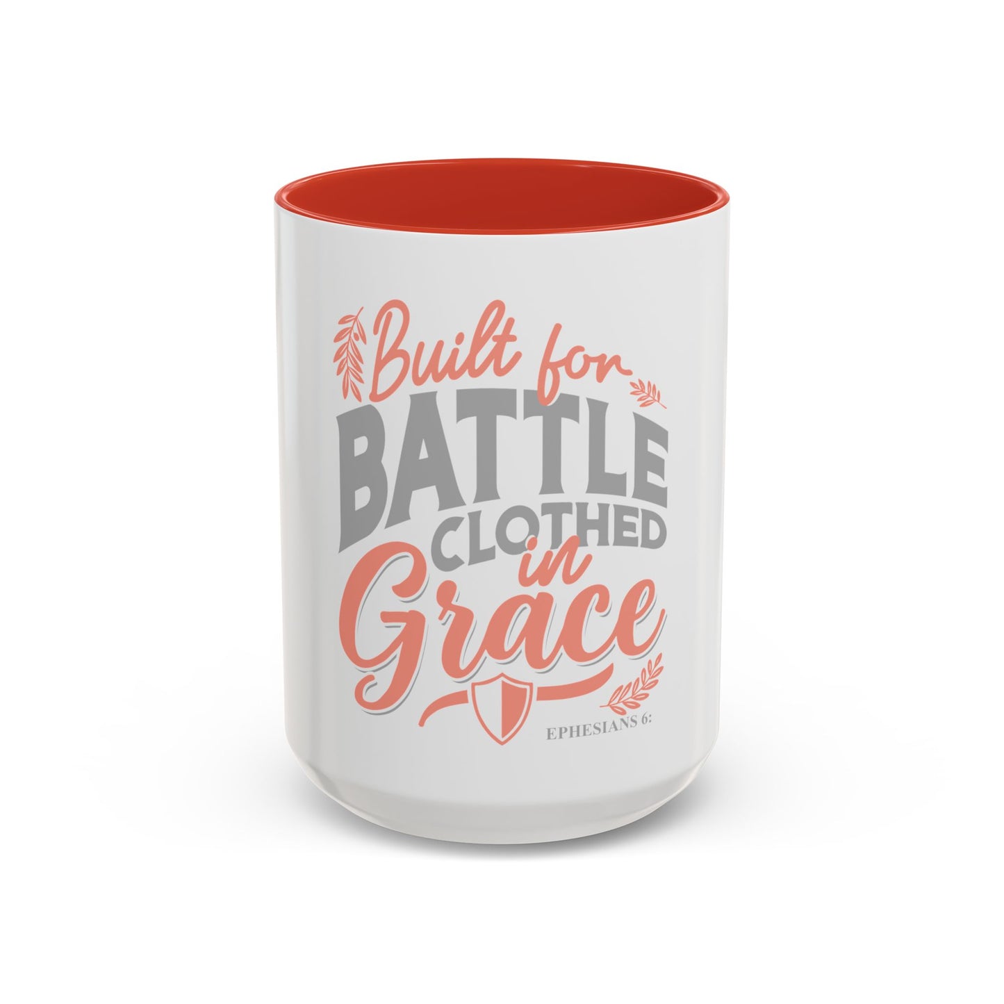 Built for Battle. Clothed in Grace. Coffee Mug