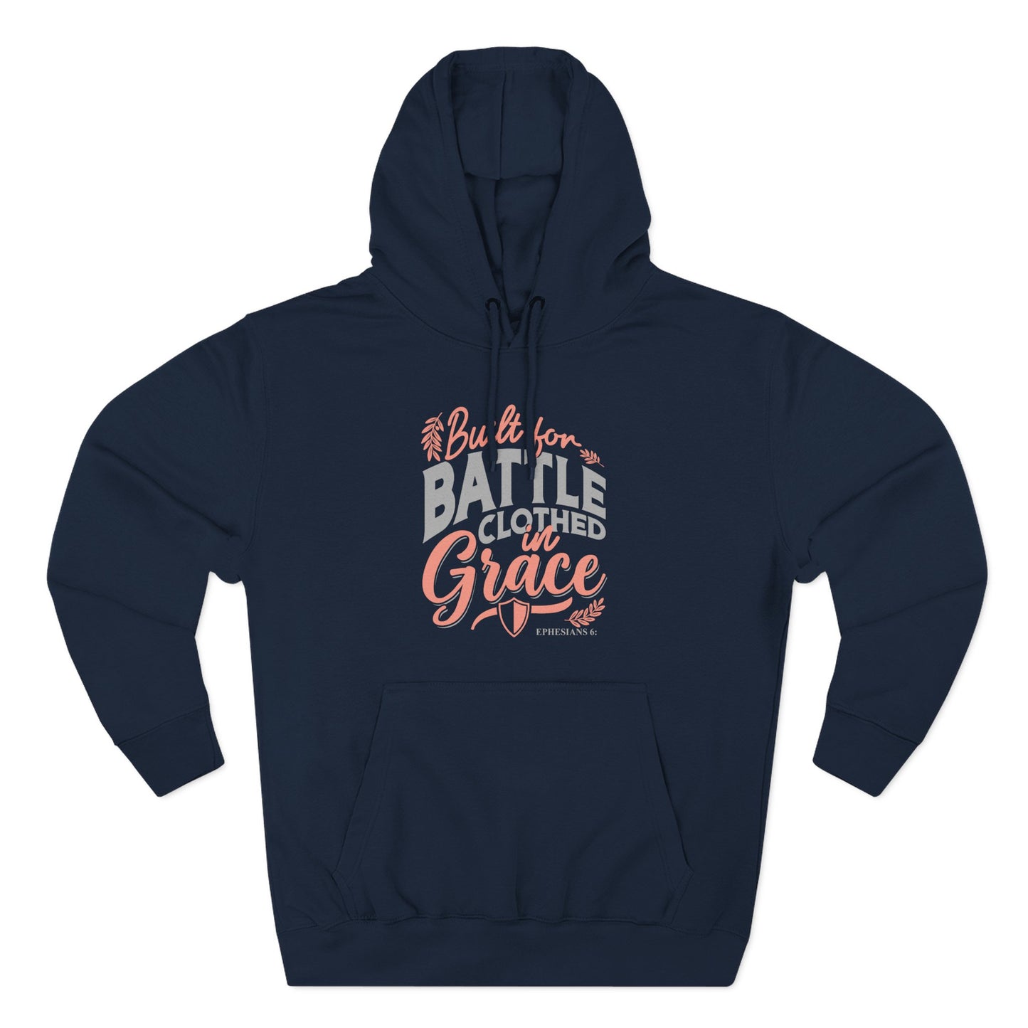 Built for Battle. Clothed in Grace Hoodie