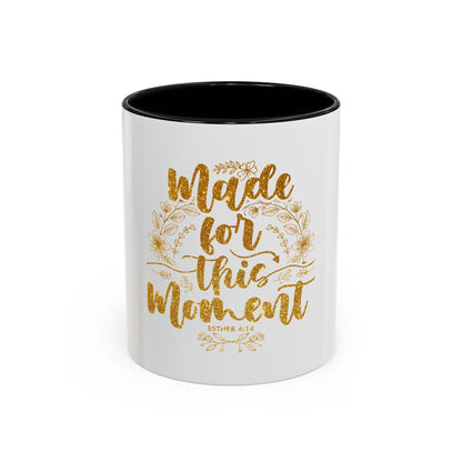 Made for This Moment Coffee Mug