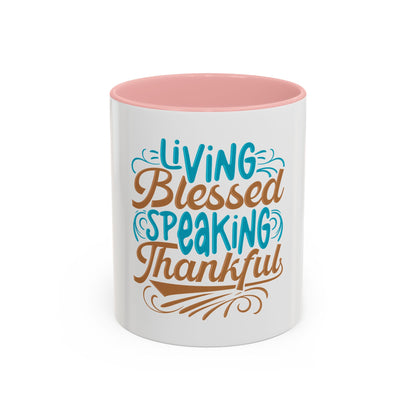 Living Blessed, Speaking Thankful Coffee Mug
