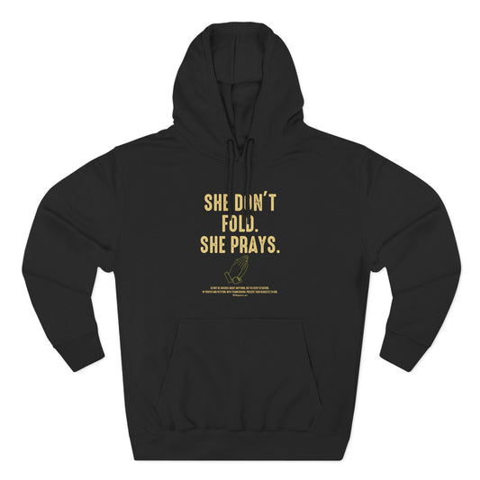 She Don’t Fold. She Prays  Hoodie