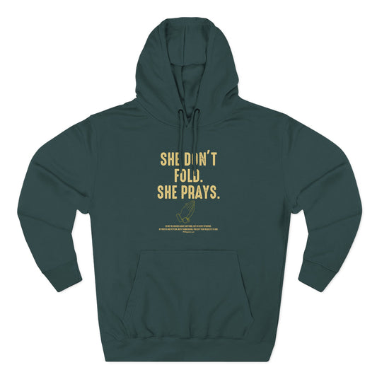 She Don’t Fold. She Prays  Hoodie