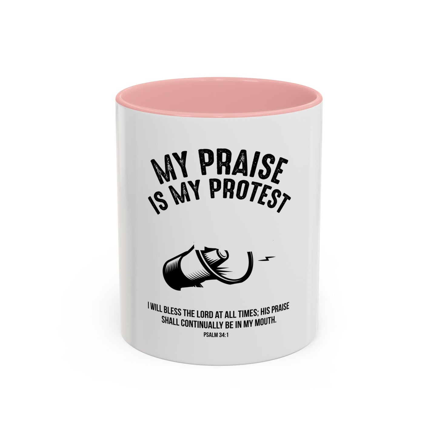 My Praise is My Protest Coffee Mug