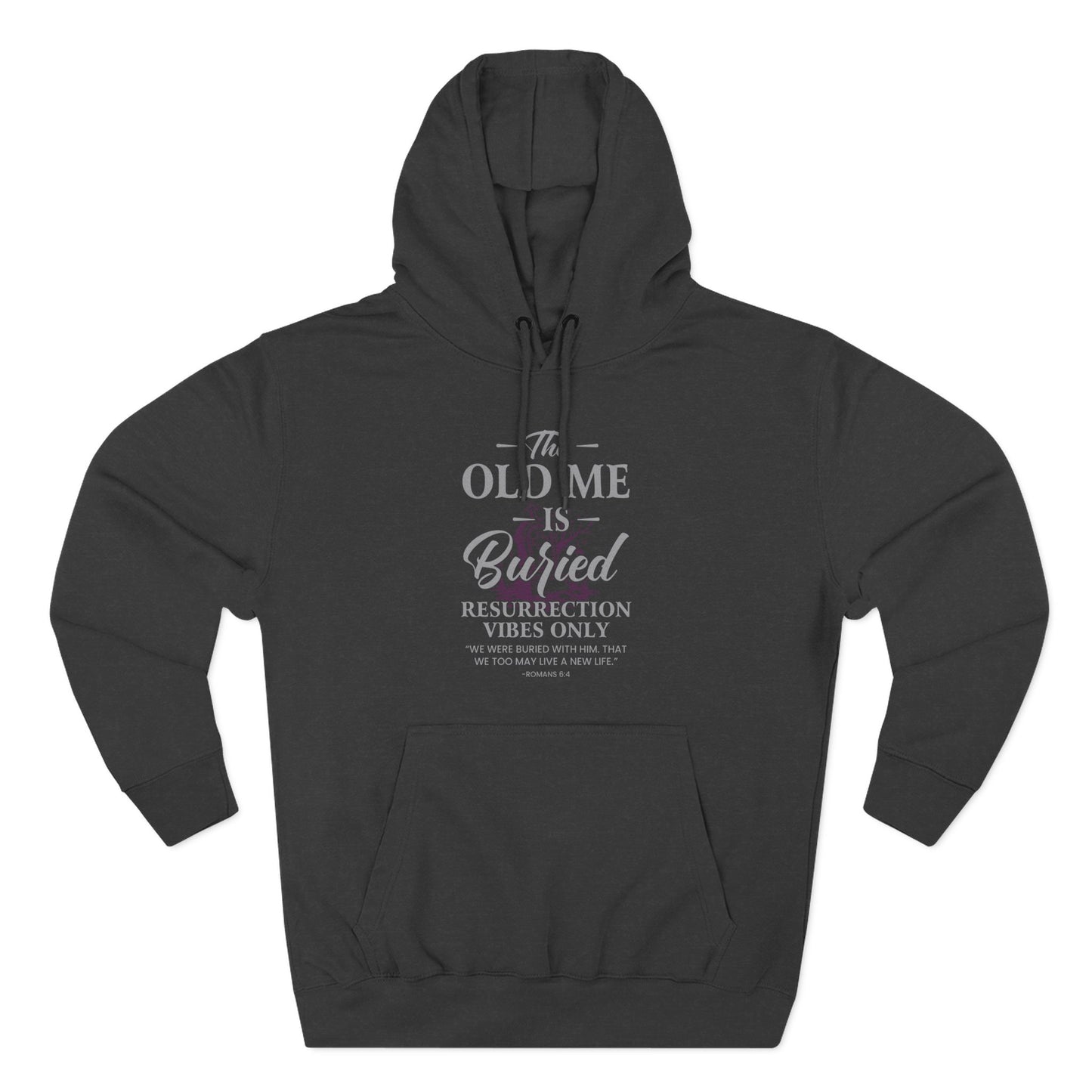 The Old Me Is Buried — Resurrection Vibes Only  Hoodie