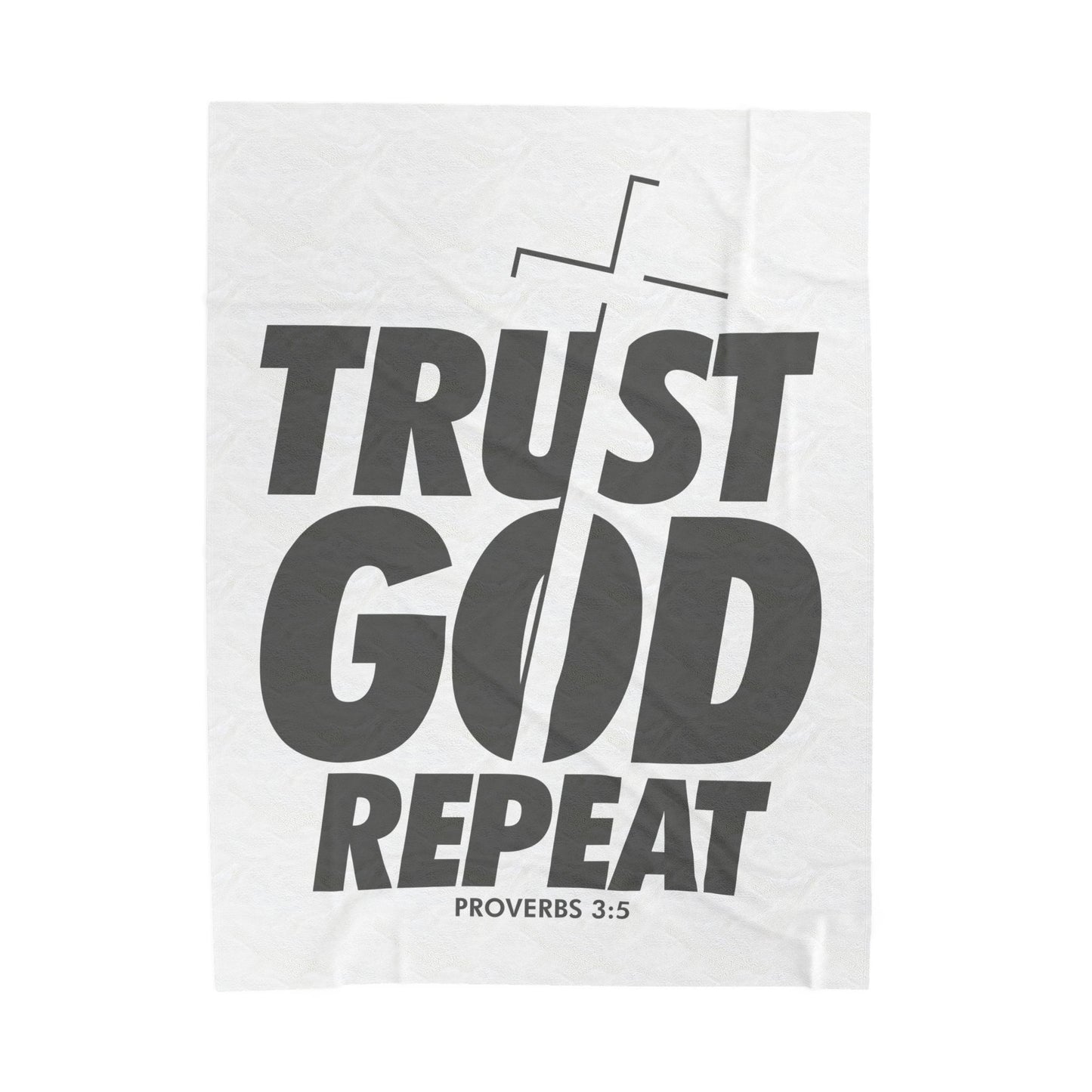 Trust God. Repeat Velveteen Plush Blanket
