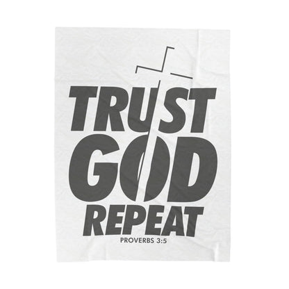 Trust God. Repeat Velveteen Plush Blanket