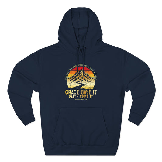 Grace Gave It. Faith Kept It.  Hoodie
