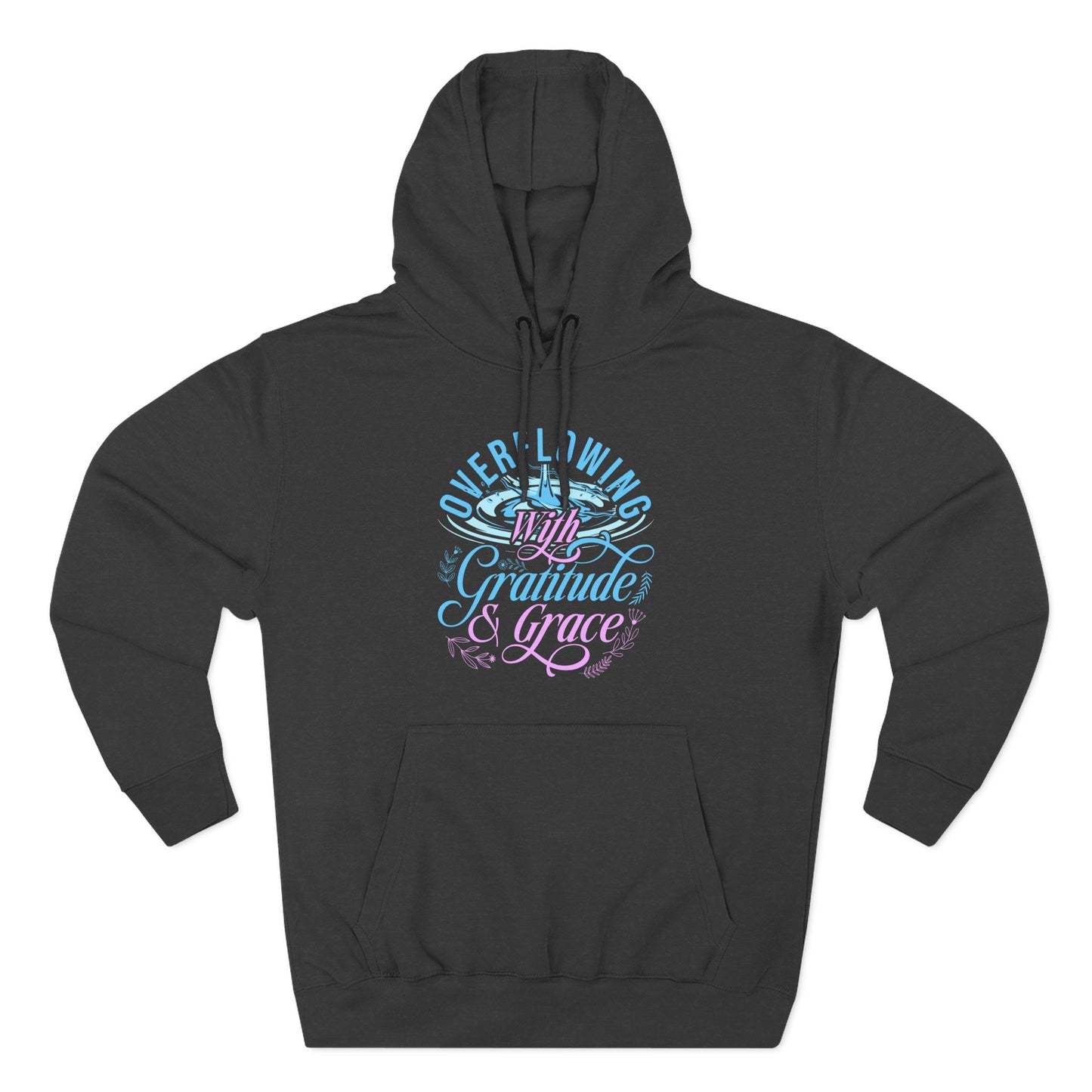 Overflowing with Gratitude & Grace Hoodie