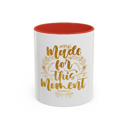 Made for This Moment Coffee Mug