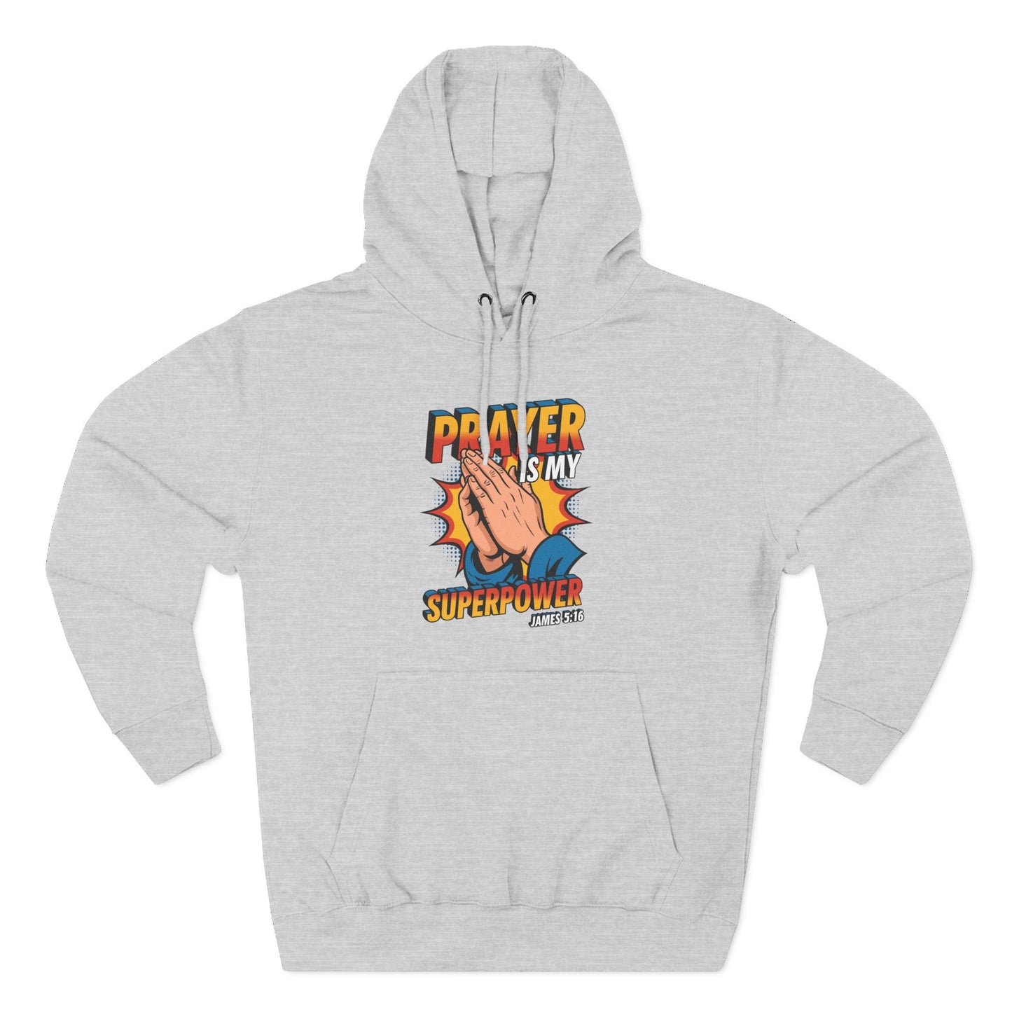 Prayer is My Superpower  Hoodie
