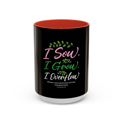 I Sow, I Grow, I Overflow Coffee Mug