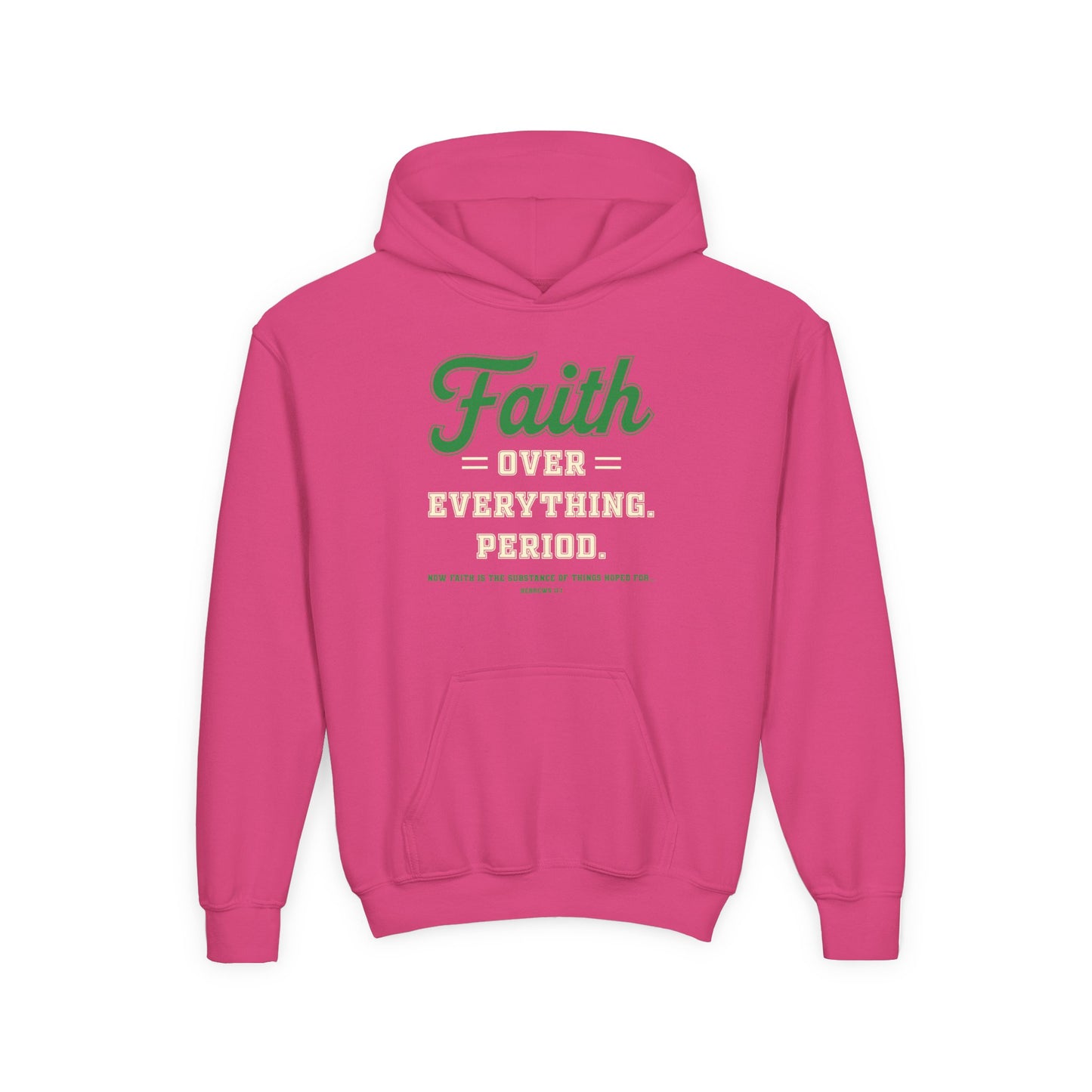Faith Over Everything. Period Youth Hoodie