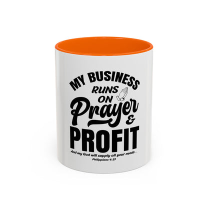 My Business Runs on Prayer & Profit Coffee Mug