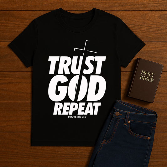 Trust God Repeat Tee