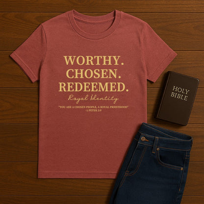 Worthy. Chosen.Redeemed Tee