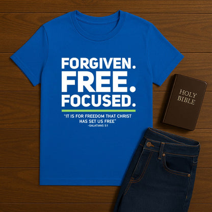 Forgiven. Free. Focused Tee
