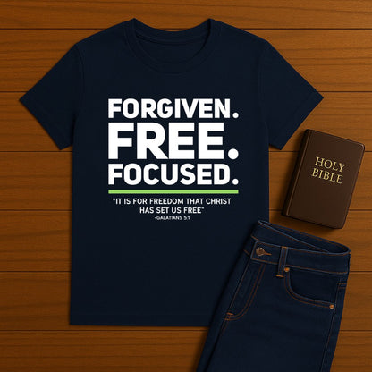 Forgiven. Free. Focused Tee