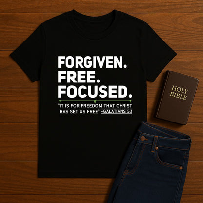 Forgiven. Free. Focused Tee