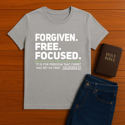 Forgiven. Free. Focused Tee