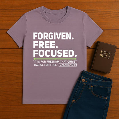 Forgiven. Free. Focused Tee