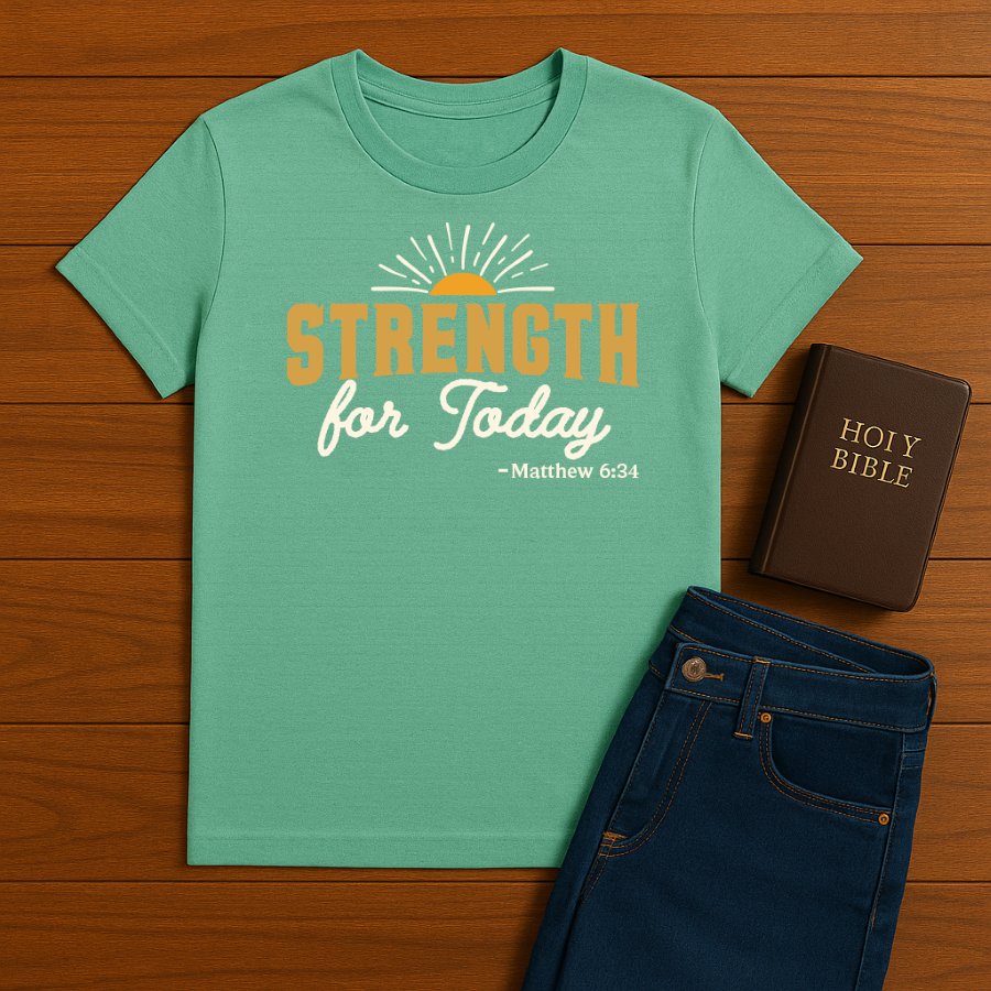 Strength for today  Tee