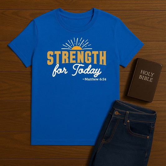 Strength for today  Tee