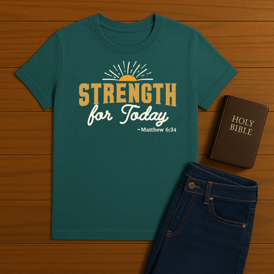 Strength for today  Tee