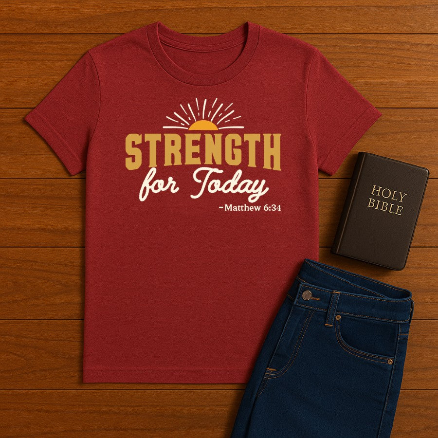 Strength for today  Tee