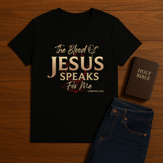 The Blood of Jesus Speak Tee