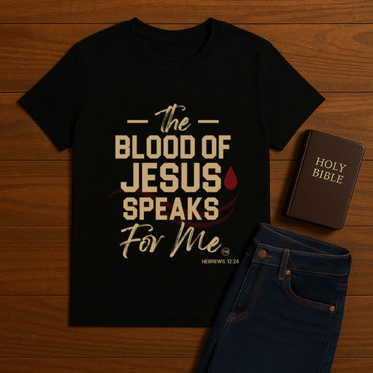 The Blood of Jesus Speaks for Me  Tee