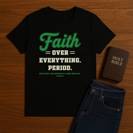 Faith Over Everything Tee